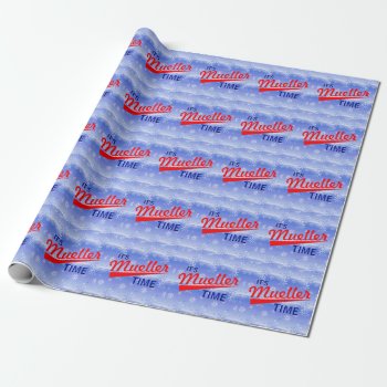 Funny "it's Mueller Time" On Snowflake Pattern Wrapping Paper by DakotaPolitics at Zazzle