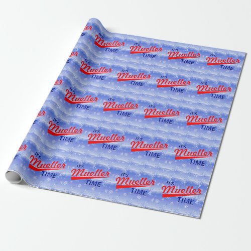 Funny Its Mueller Time On Snowflake Pattern Wrapping Paper