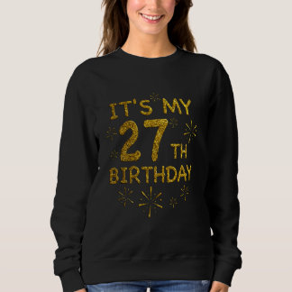 Funny Its My 27th Birthday Shirt 27 Year Old Birth