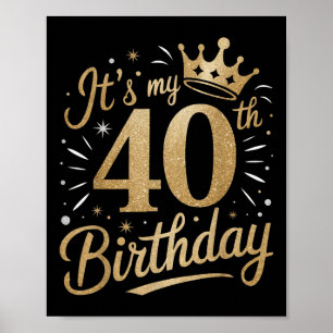Funny Its My 40th Birthday For Women 40 Year 40th Poster