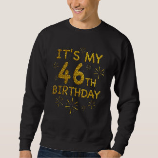 Funny Its My 46th Birthday Shirt 46 Year Old Birth