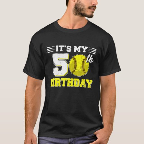 Funny Its My 50th Birthday Softball Lover 50 T_Shirt