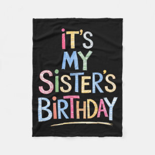 Funny It's My Sister's Birthday Sketch Pencil Arti Fleece Blanket