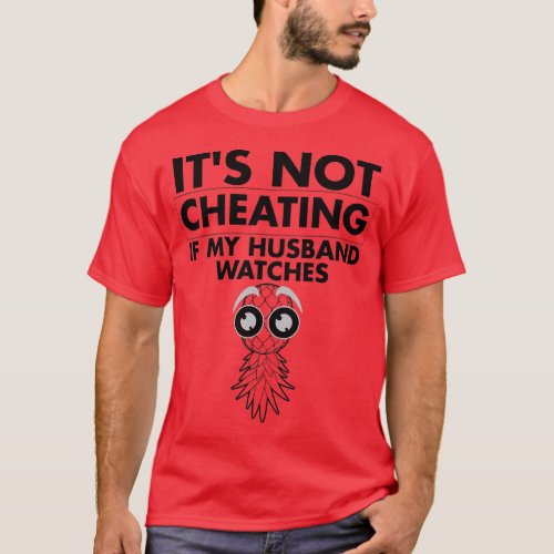 Funny Its Not Cheating If My Husband Watches Gift  T_Shirt