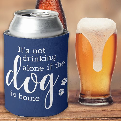 Funny Its Not Drinking Alone Dog Lover Pet Photo Can Cooler