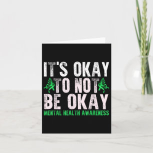 Funny Its Ok Not To Be Ok Mental Health Awareness  Card