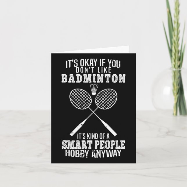 Funny It's Okay If You Don't Like Dminton  Card (Front)