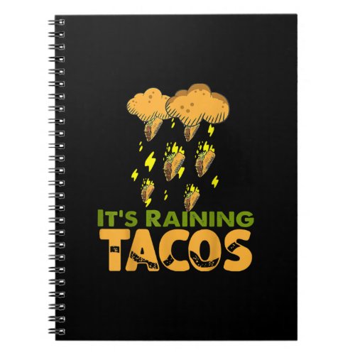 Funny Its Raining Tacos Taco Mexican Food Lover Notebook