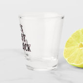 Funny It's Shot O'clock Quote Typography Shot Glass (Right)
