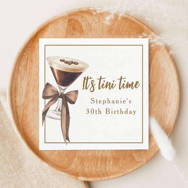 Funny It's Tini Time Espresso Martinis Birthday Napkins (Creator Uploaded)
