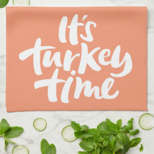Funny It's Turkey Time Thanksgiving Lettering Kitchen Towel