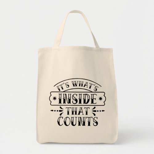 Funny Its Whats Inside That Counts Tote Bag