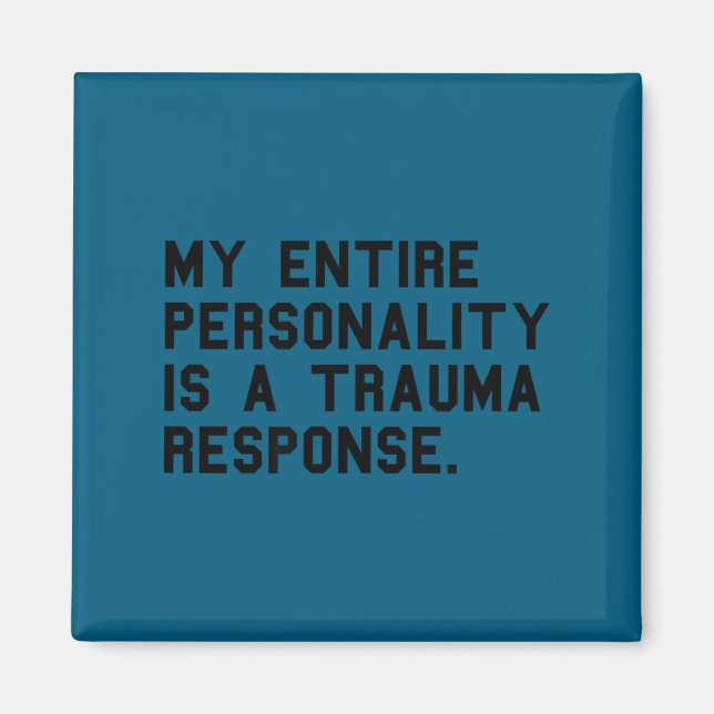 Funny Ity Trauma Resnse Sitive Ptsd Humor  Magnet (Front)