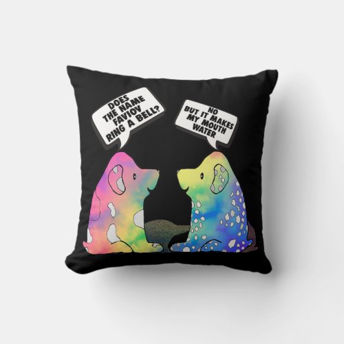 Funny Ivan Pavlov Dog Saying Humor Design Quote  Throw Pillow