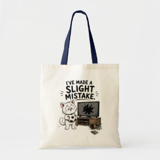 Funny I've Made a Slight Mistake Cat Tote Bag -
