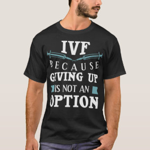 Funny IVF Transfer Day Gift Men Women Infertility T-Shirt