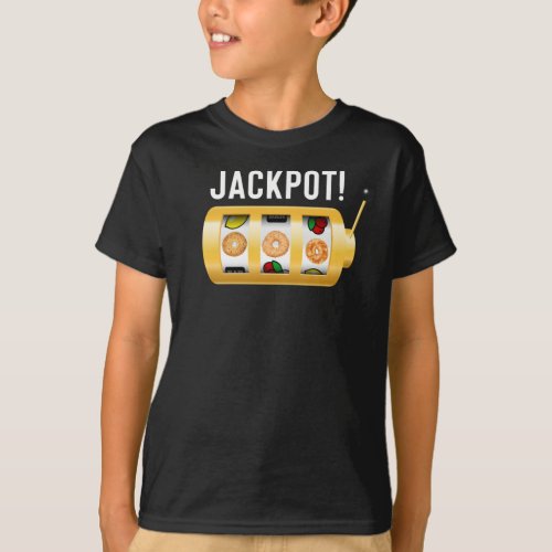 Funny Jackpot Bagel Design For Breakfast Lovers T_Shirt