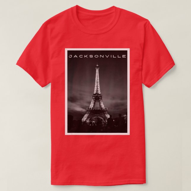Funny Jacksonville FL Eiffel Tower Wrong City Name T-Shirt (Design Front)