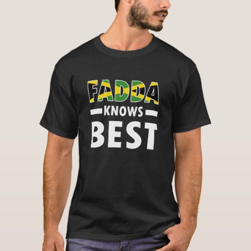 Funny Jamaican Dad Fadda Knows Best  Jamaica T_Shirt
