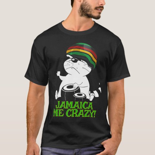 Funny Jamaican Me Crazy Gift for Tourists Reggae T_Shirt