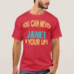 Funny Janet Personalized  First Name Joke Item Tan T-Shirt<br><div class="desc">Funny Janet Personalized  First Name Joke Item Tank Top  .</div>