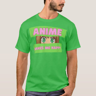 Funny Japanese Anime Makes me Happy Japan  T-Shirt