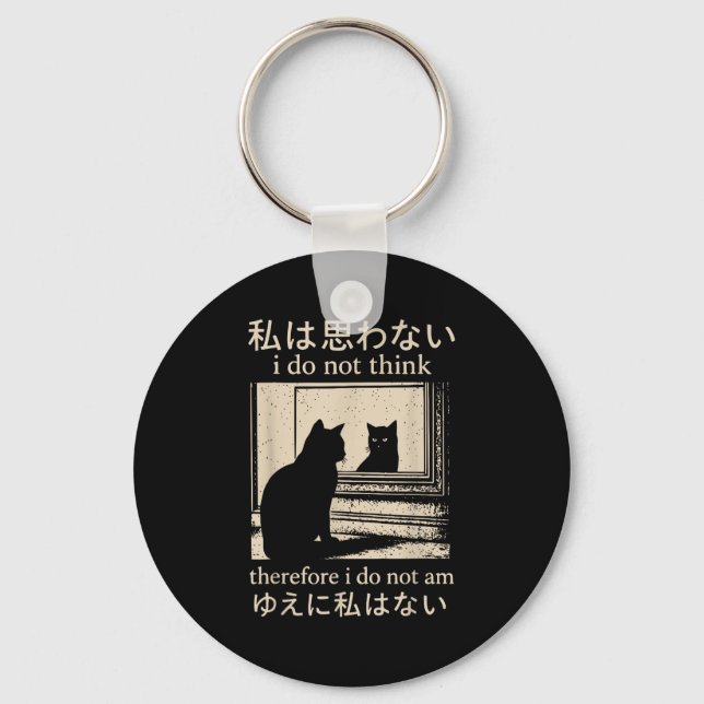Funny Japanese Cat Meme I Do Not Think Therefore I Keychain (Front)