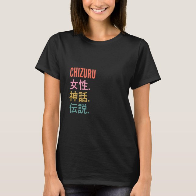 Funny Japanese First Name Design - Chizuru T-Shirt (Front)