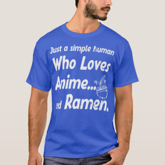 Funny Japanese Just a simple Human Who Loves Anime T-Shirt