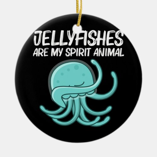 Funny Jellyfish For Men Women Sea Jellies True Ceramic Ornament