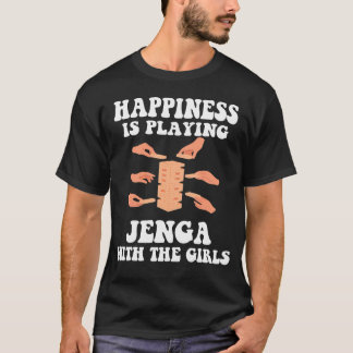 Funny Jenga Cool Happiness Is Playing Jenga Girls T-Shirt