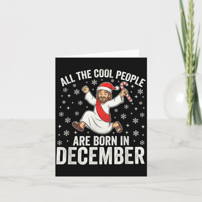 Funny Jesus Born In December Christmas Birthday Hu Card (Front)