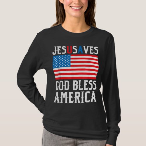 Funny Jesus Christ Design Jesus Saves USA God Bles T_Shirt