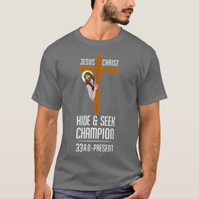 Funny Jesus Christ Hide  Seek Champion Atheism T-Shirt (Front)