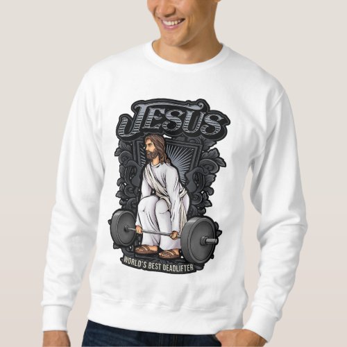 Funny Jesus Christian Weight Lifting Men Women Gym Sweatshirt