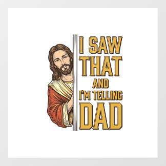 Funny Jesus I Saw That and Im Telling Dad Design_1 Floor Decals