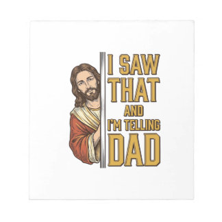 Funny Jesus I Saw That and Im Telling Dad Design_1 Notepad