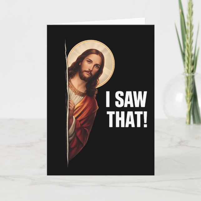 Funny Jesus "I Saw That" Christian meme design Card (Front)