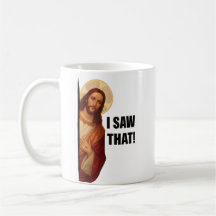 Funny Jesus "I Saw That" Christian meme design