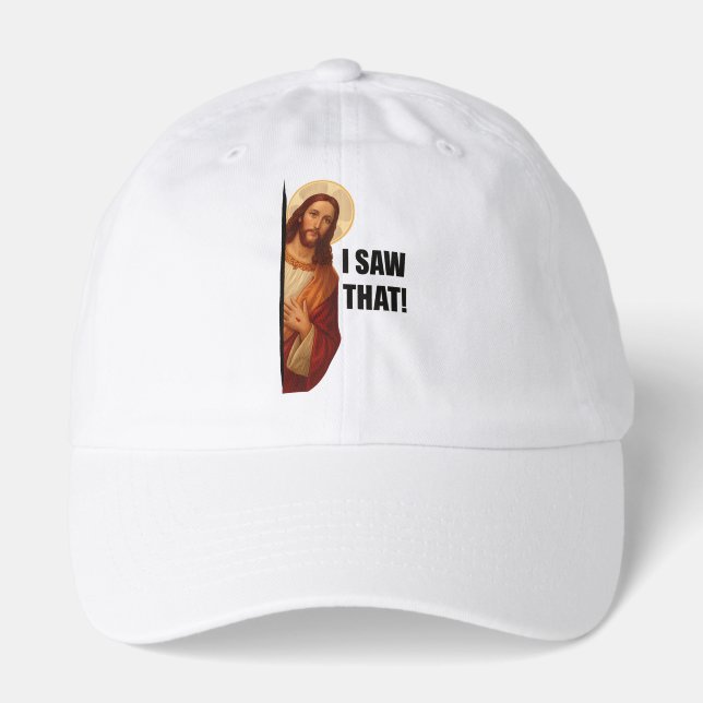 Funny Jesus "I Saw That" Christian meme design Hat (Front)