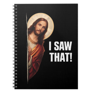 Funny Jesus "I Saw That" Christian meme design Notebook
