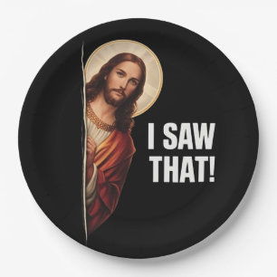 Funny Jesus "I Saw That" Christian meme design Paper Plates