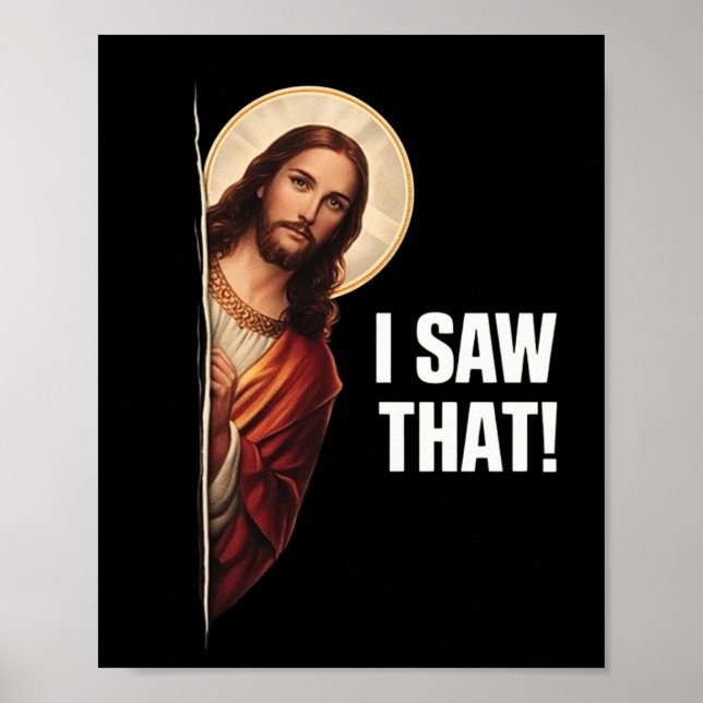 Funny Jesus "I Saw That" Christian meme design Poster (Front)