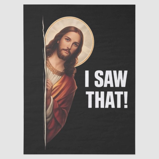 Funny Jesus "I Saw That" Christian meme design Tissue Paper (Front)