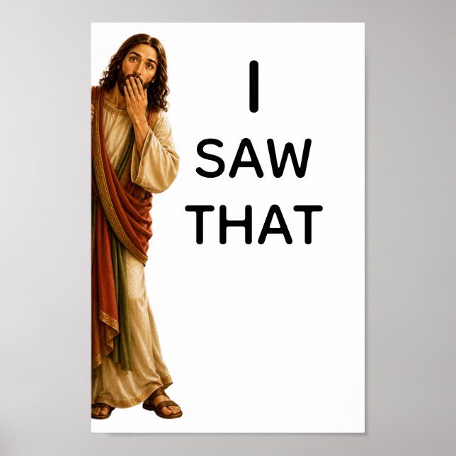 Funny Jesus I Saw That Poster (Front)