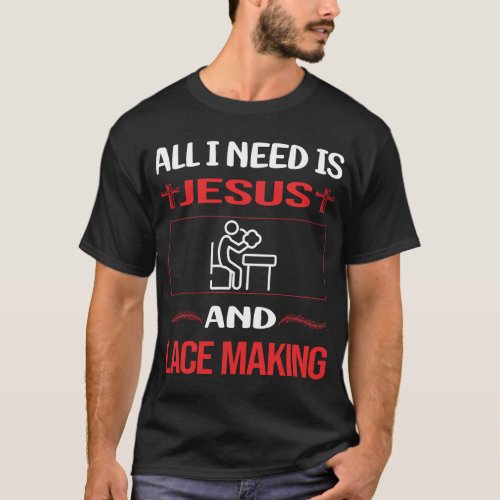 Funny Jesus Lace Making Lacemaking Lacemaker T_Shirt
