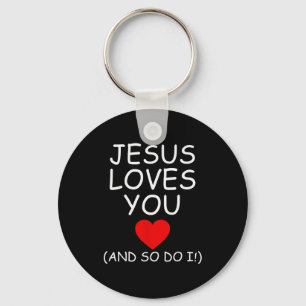 Funny Jesus Loves You And So Do I Jesus Christian Keychain