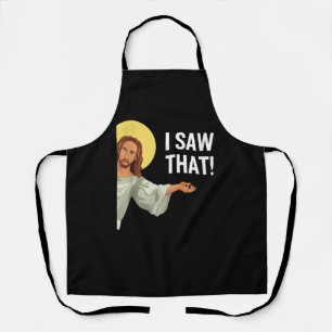 Funny Jesus Meme I Saw That Christian Quote God Is Apron