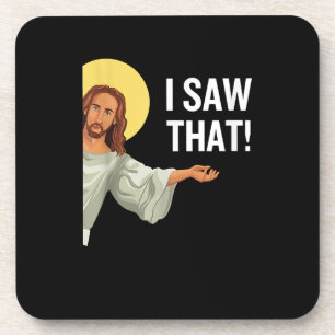 Funny Jesus Meme I Saw That Christian Quote God Is Beverage Coaster