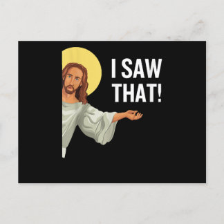 Funny Jesus Meme I Saw That Christian Quote God Is Postcard